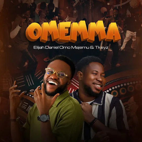 Elijah Daniel Omo Majemu  Omemma Ft. Tkeyz Mp3 Download