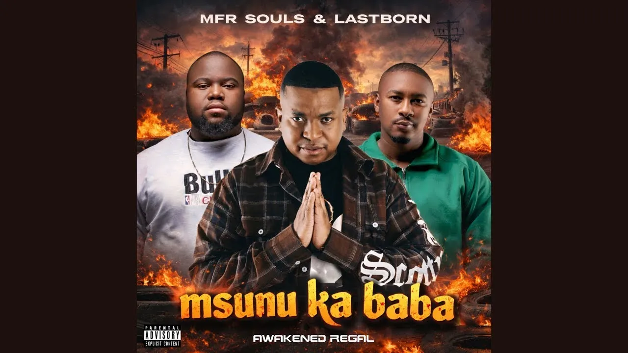Mfr Souls & Lastborn  Msunu Ka Baba Mp3 Download