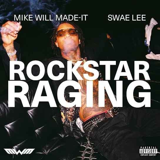 Mike WiLL MadeIt ROCKSTAR RAGING Ft. Swae Lee Mp3 Download