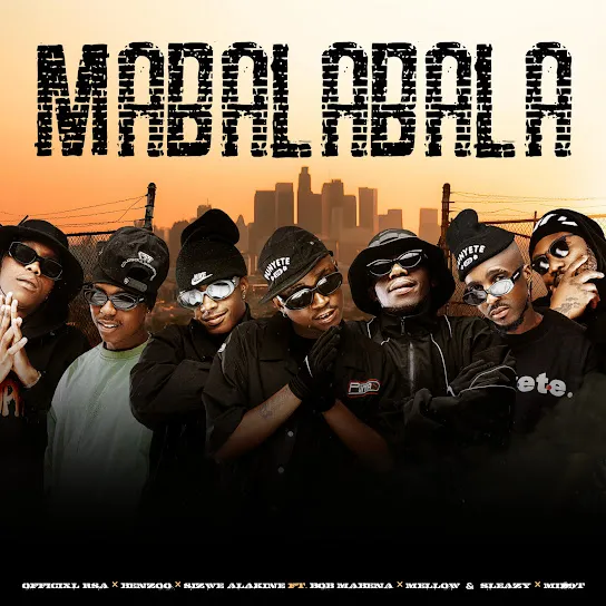 Officixl RSA  Mabalabala Ft. Benzoo, Sizwe Alakine, Bob Mabena, Mellow, Sleazy & Mid9t Mp3 Download