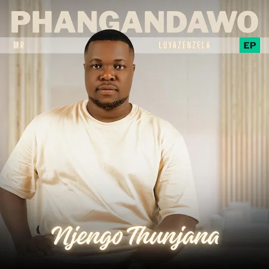 Phangandawo  Njengothunjana Ft. Mjabulisi & ICrush Yamajongo Mp3 Download