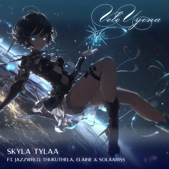 Skyla Tylaa Vele Uyena (Risk It All) Ft. JAZZWRLD, Thukuthela, Elaine & And Solaariss Mp3 Download