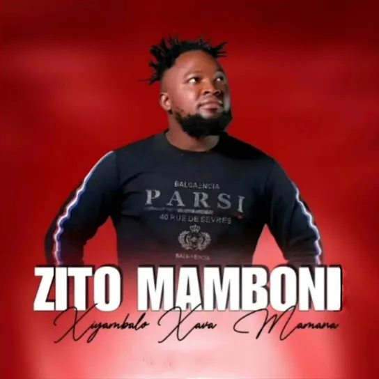 Zito mamboni Xiyambalo Xava Mamana Mp3 Download