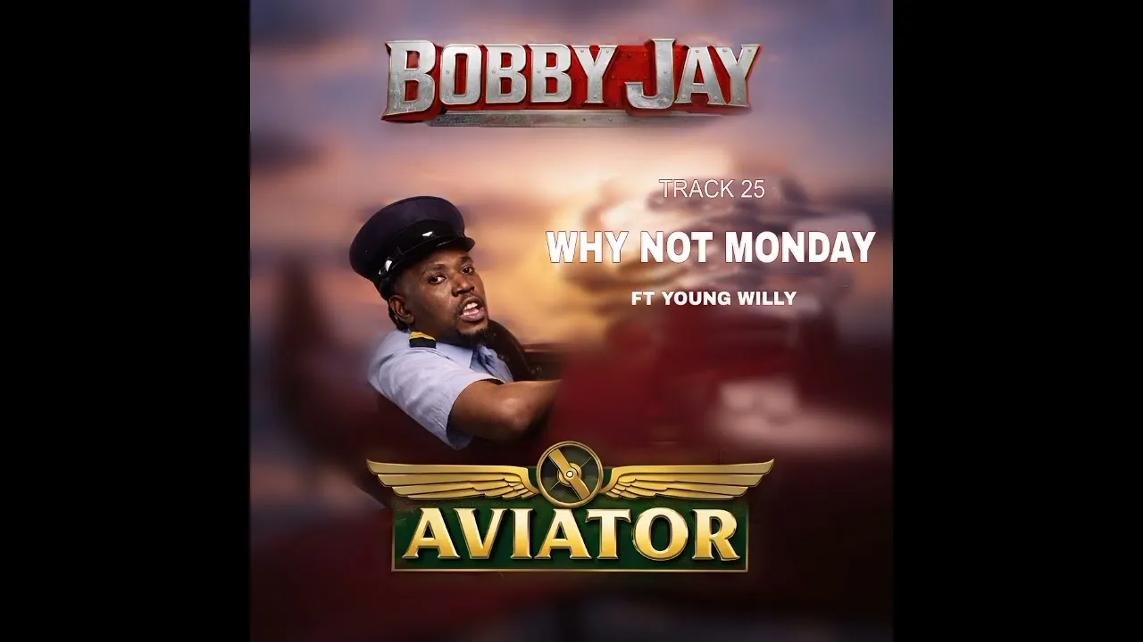 Bobby Jay Namafela Bobby Jay Why Not Monday ft Young Willy (25) Mp3 Download