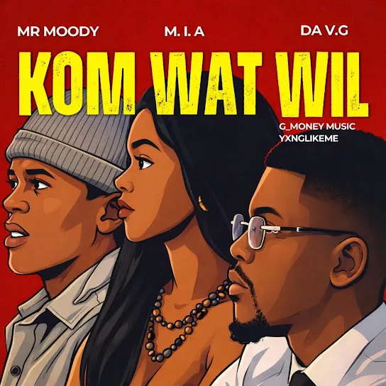 Da V.G Kom wat wil Ft. M.I.A & Mr Moody Mp3 Download