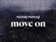 Deep blue sounds  michael marcagi  move one (lyrics) Mp3 Download