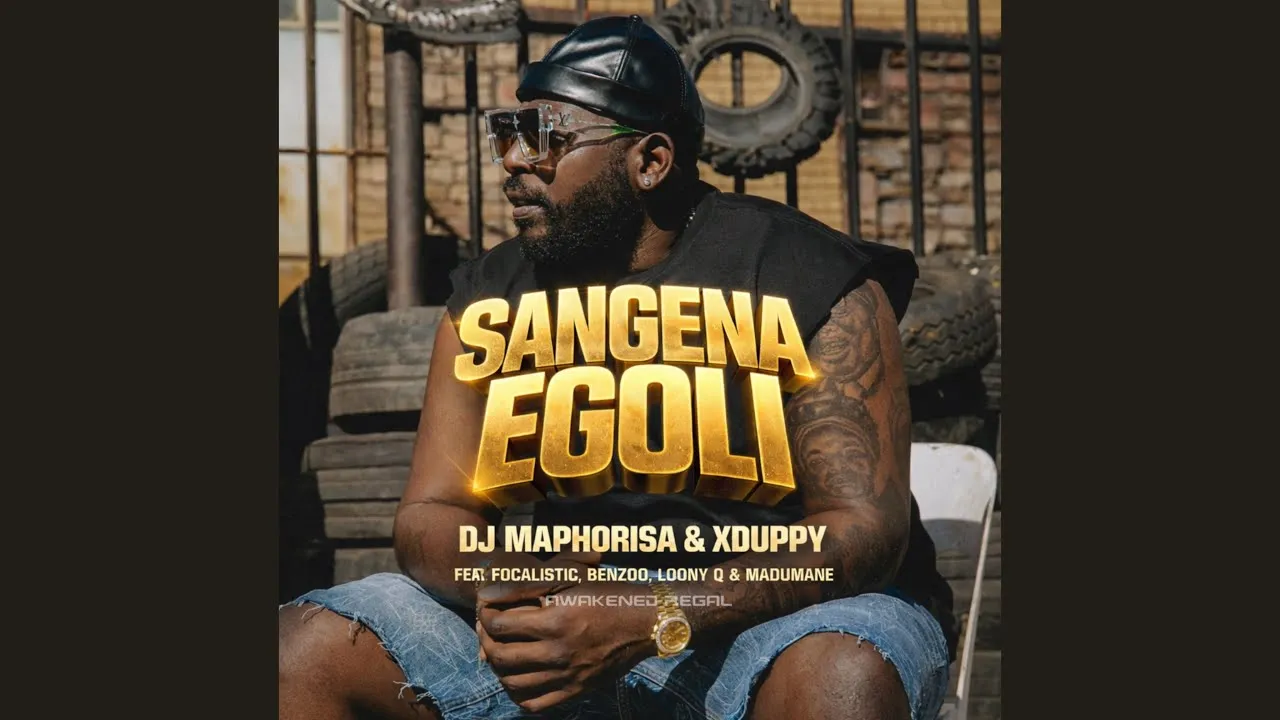 DJ Maphorisa & Xduppy  Sangena Egoli  feat. Focalistic, Benzoo, Loony Q & Madumane Mp3 Download