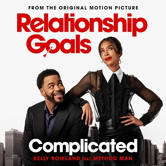 Kelly Rowland Complicated (From The Original Motion Picture "Relationship Goals") Ft. Method Man & Plies Mp3 Download