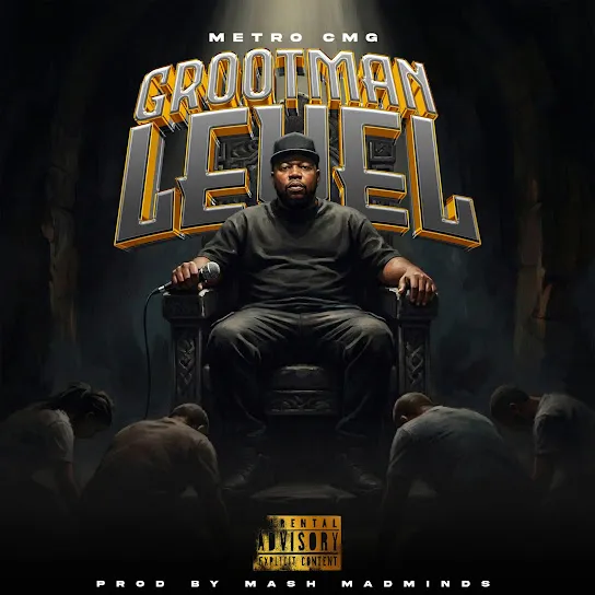 Metro CMG Grootman Level Mp3 Download