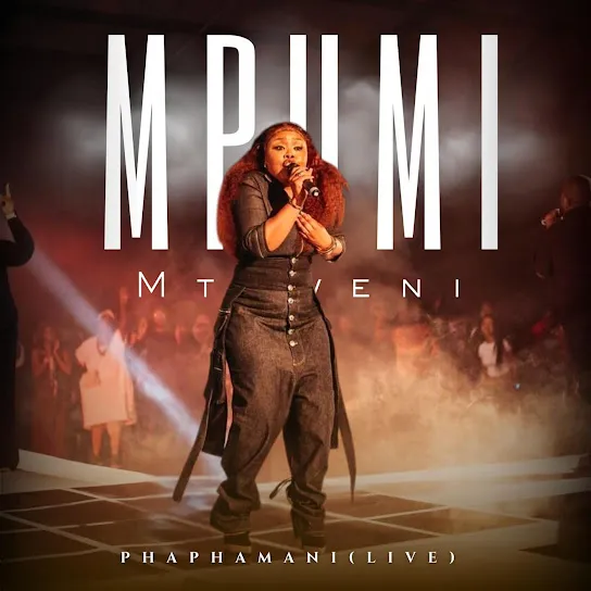Mpumi Mtsweni Phaphamani (Live) Mp3 Download
