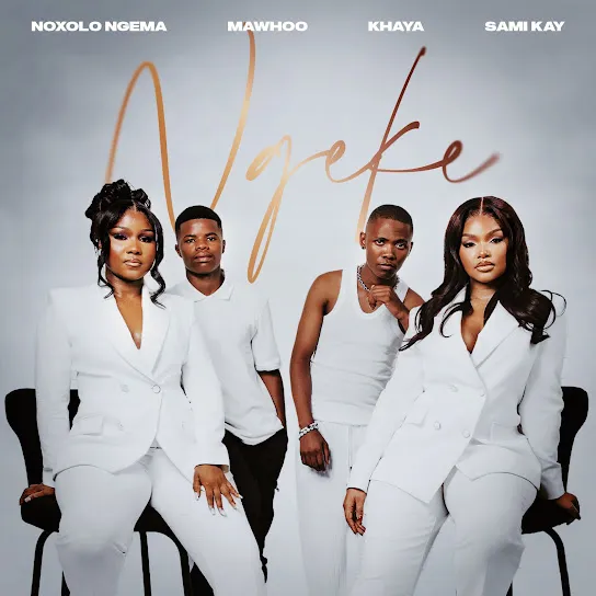 Noxolo Ngema Ngeke Ft. MaWhoo, Khaya & And Sami'Kay Mp3 Download