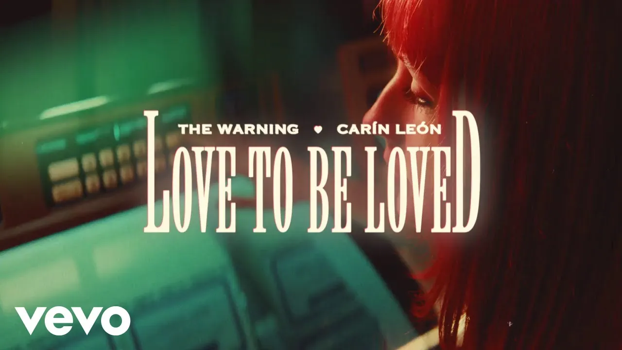 The Warning  Love To Be Loved Ft. Carín León Mp3 Download