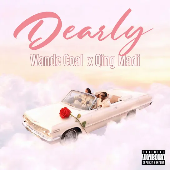 Wande Coal  DEARLY Ft. Qing Madi Mp3 Download