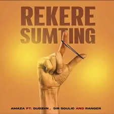 Amaza  Rekere Something ft. Djygubzin.live, Sir Soulic & Ranger Mp3 Download
