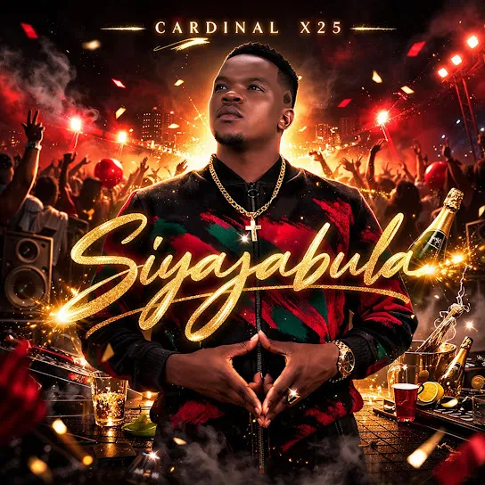 Cardinal X25  Siyajabula Mp3 Download