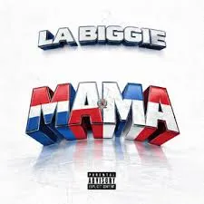 La Biggie  MaMa Mp3 Download