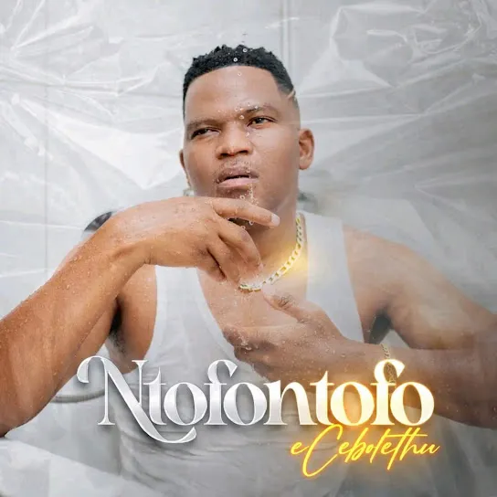 Ntofontofo eCebolethu Mp3 Download