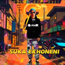 QMark  Suka Ekhoneni Ft. Vernotile Mp3 Download