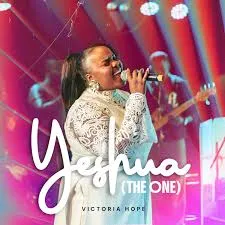 VICTORIA HOPE  YESHUA (THE ONE) Mp3 Download