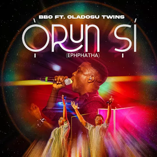 BBO  Orun Si (Ephphatha) Ft. OLADOSU TWINS Mp3 Download