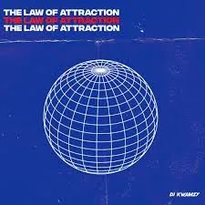 DJ Kwamzy  The Law of Attraction Mp3 Download