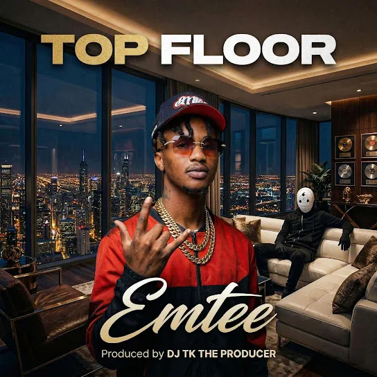 DJ TK THE PRODUCER TOP FLOOR Ft. Emtee Hustler Mp3 Download