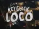 Key Glock  Loco Mp3 Download