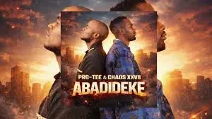 ProTee & Chaos Xxvii  Abadideke Mp3 Download