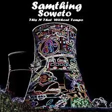 Samthing Soweto  Jazz in My Head Mp3 Download