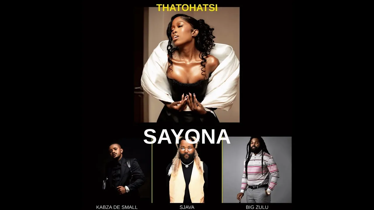 Shame X 🎶  Thatohatsi  Sayona 2.0 [feat. Kabza De Small, Sjava and Big Zulu] (Official Music Audio) Mp3 Download