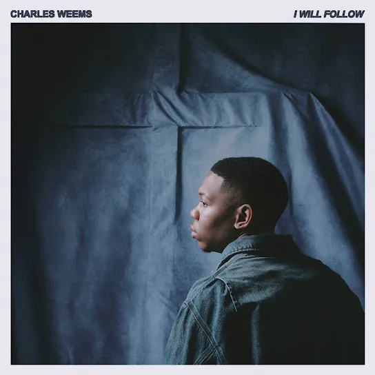 Charles Weems I Will Follow (Prod. Josh Holiday) Mp3 Download