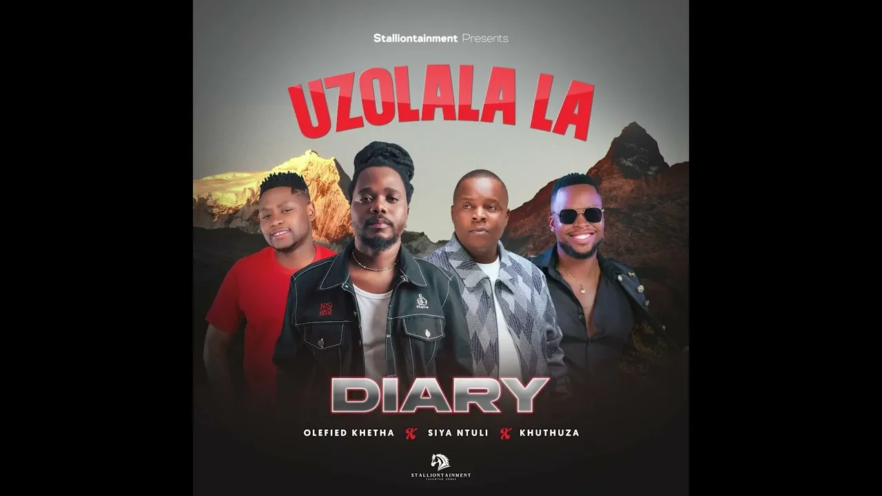 Diary uZolala la(ft.Olefied Khetha, Khuthuza & Siya Ntuli) Mp3 Download