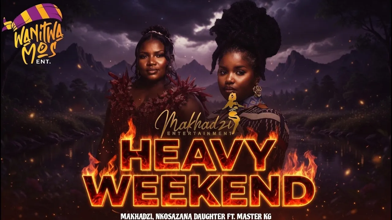 Heavy Weekend  Makhadzi x Master KG x Nkosazana Daughter & Kharishma Mp3 Download