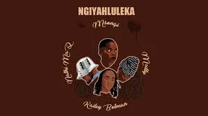 Nathi MaQ Ngiyahluleka ft. Msongi, Kailey Botman & And Mxlly Mp3 Download