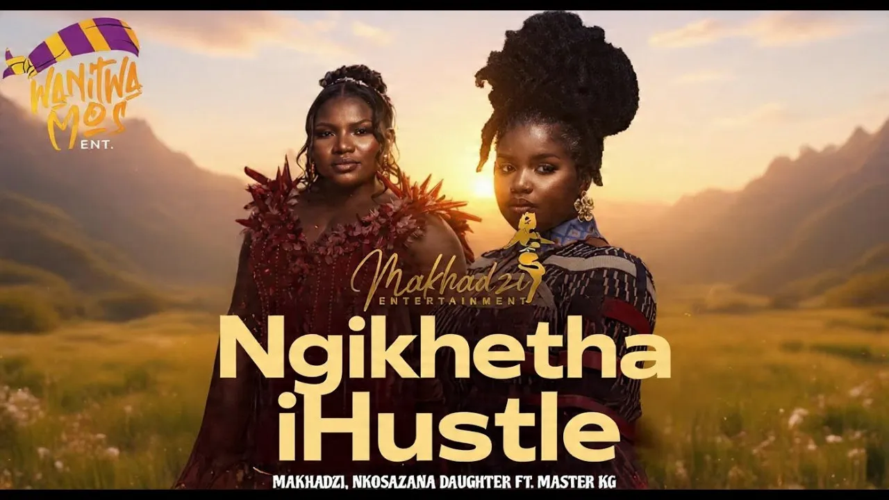 Ngikhetha iHustle   Makhadzi x Master KG x Nkosazana Daughter & Kharishma Mp3 Download