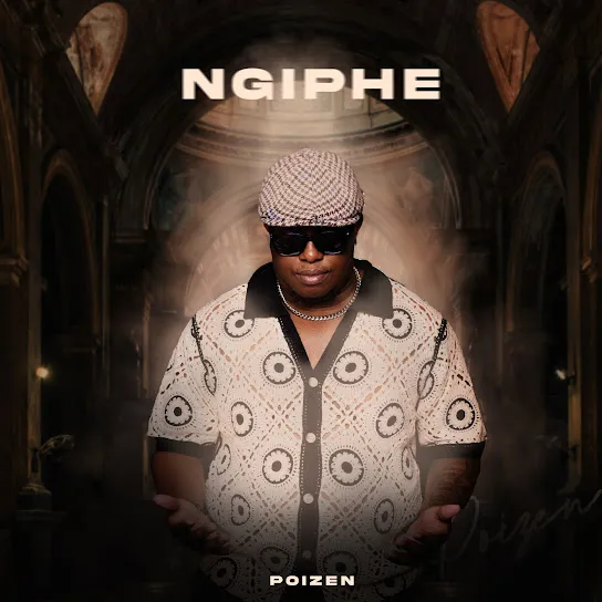 Poizen  Ngiphe Mp3 Download