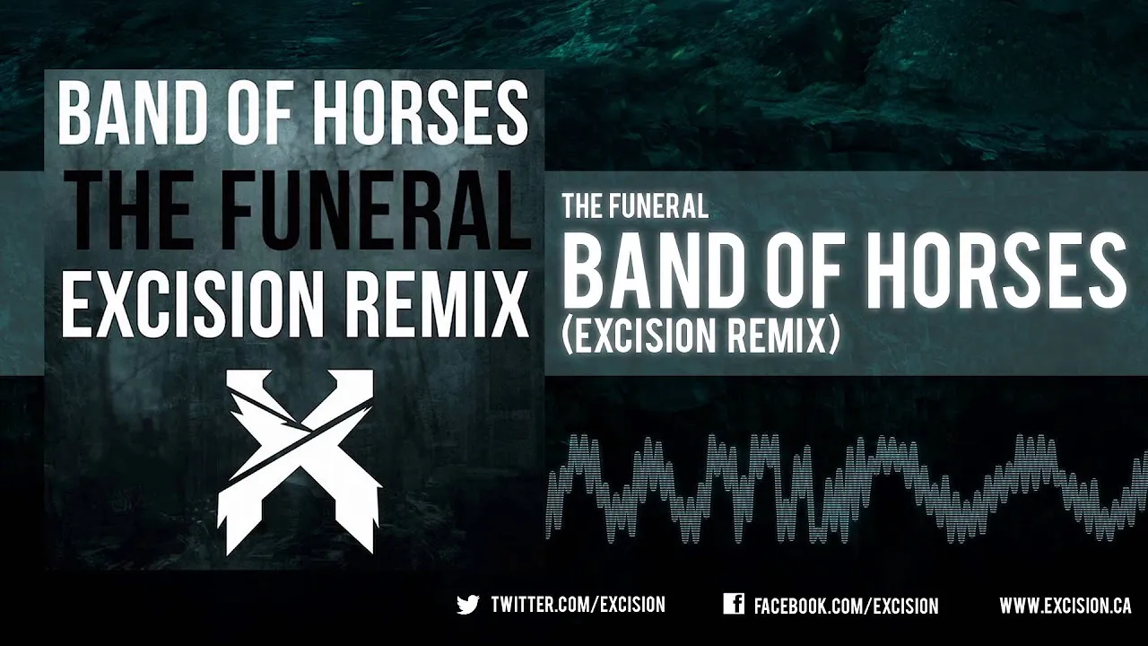 Band Of Horses The Funeral (Excision remix) Mp3 Download