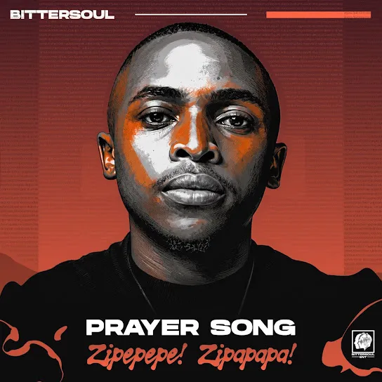 BitterSoul Prayer Song (Zipepepe! Zipapapa!) (Prod. Patrick Tsunyane) Mp3 Download
