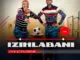 Izihlabanii  Ujikele thina Mp3 Download