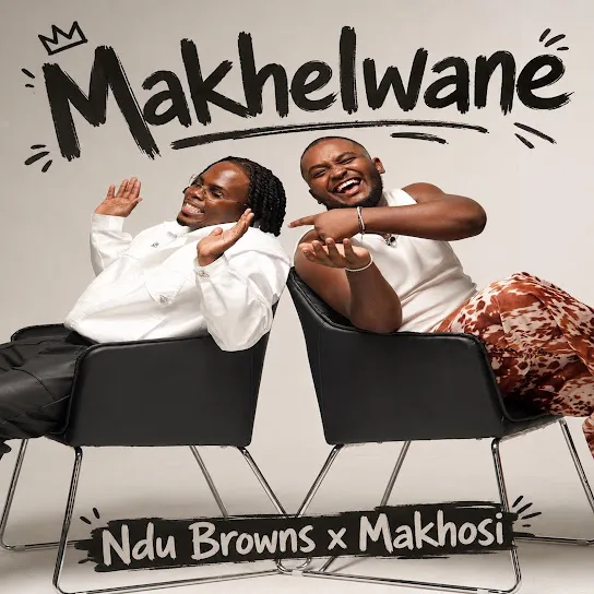 Ndu Browns Makhelwane Ft. Makhosi Mp3 Download