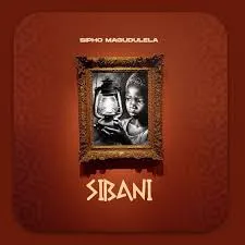 Sipho Magudulela  SIBANI (Album 2026) Mp3 Download