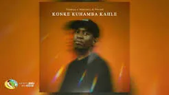 Thebuu x Makhanj & Portia  Konke Kuhamba Kahle Mp3 Download