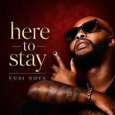 [EP]: Vusi Nova  Here To Stay Mp3 Download