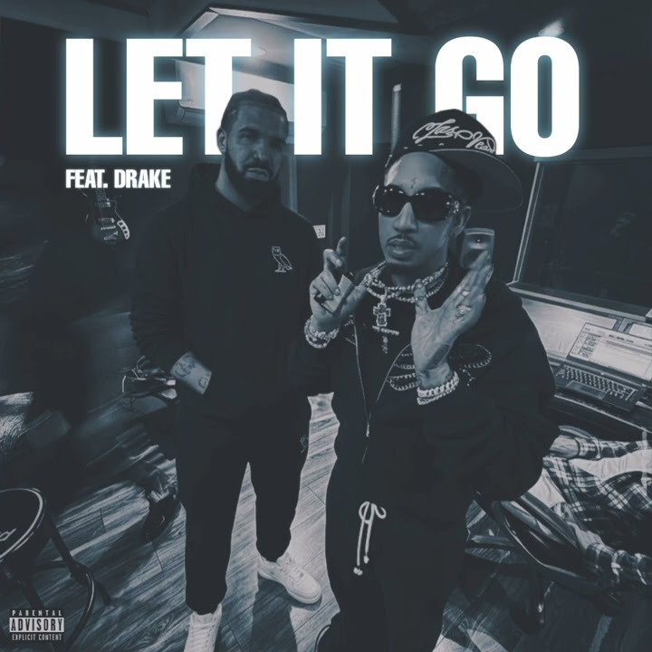 Fenix Flexin – Let It Go Ft. Drake