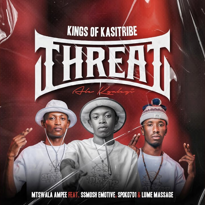 KingsOf KasiTribe – Threat Ft. Lume Massage
