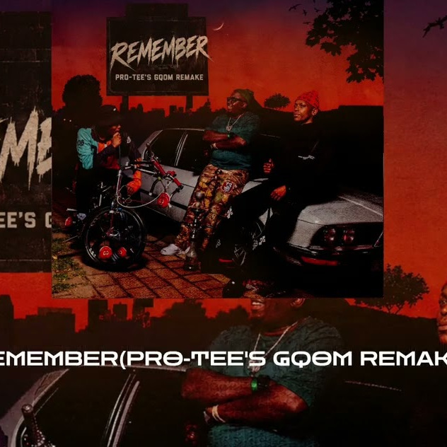 T Man Express – Remember (Pro-Tee's Gqom Remake)